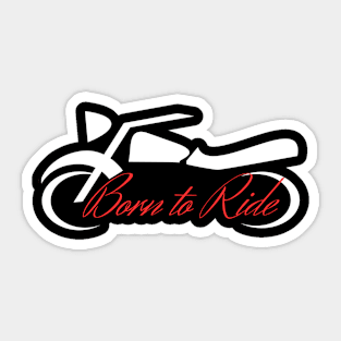 Born To Ride Sticker